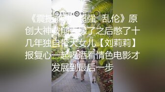 俩个卡哇伊爆炸头丰满人妖躺在一起摩擦撸管吃JJ大鸡吧填满肛门妖在操你不一样的刺激